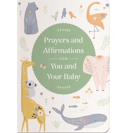 Prayers and Affirmations For You & Your Baby