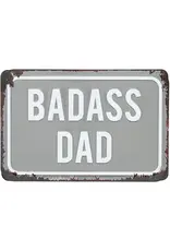 Badass Dad Tin Plaque - 4X6"