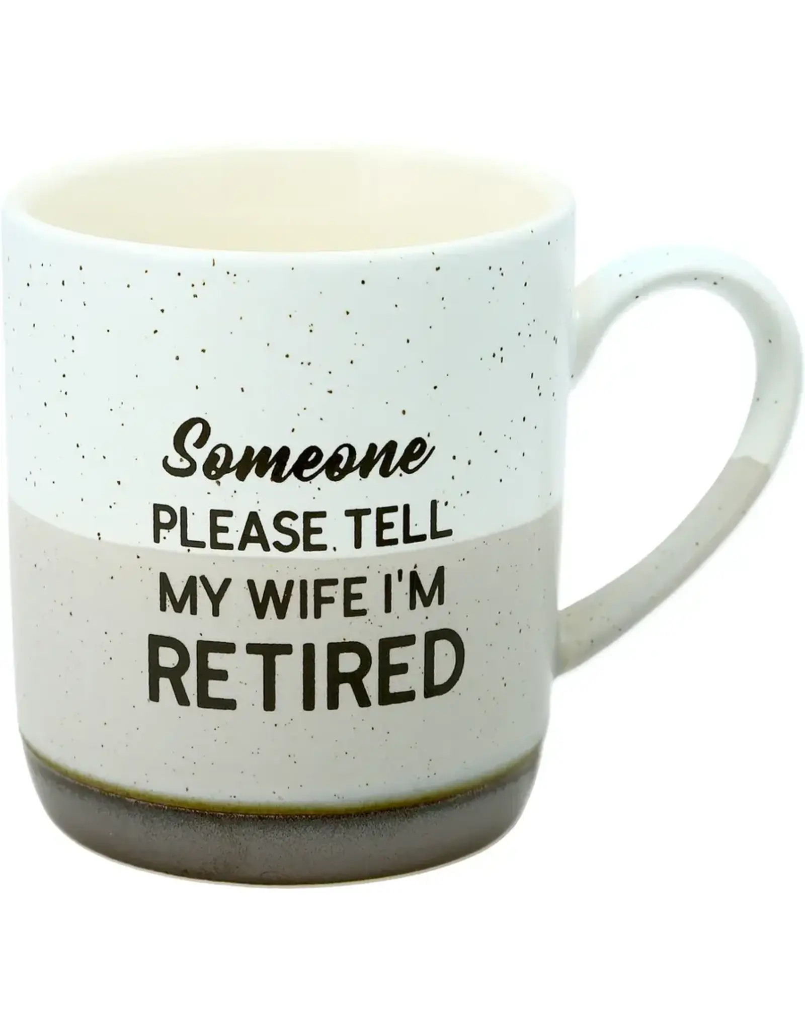 15oz Mug - Tell my Wife I'm Retired