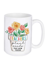 Mug - Teachers Plant Seeds
