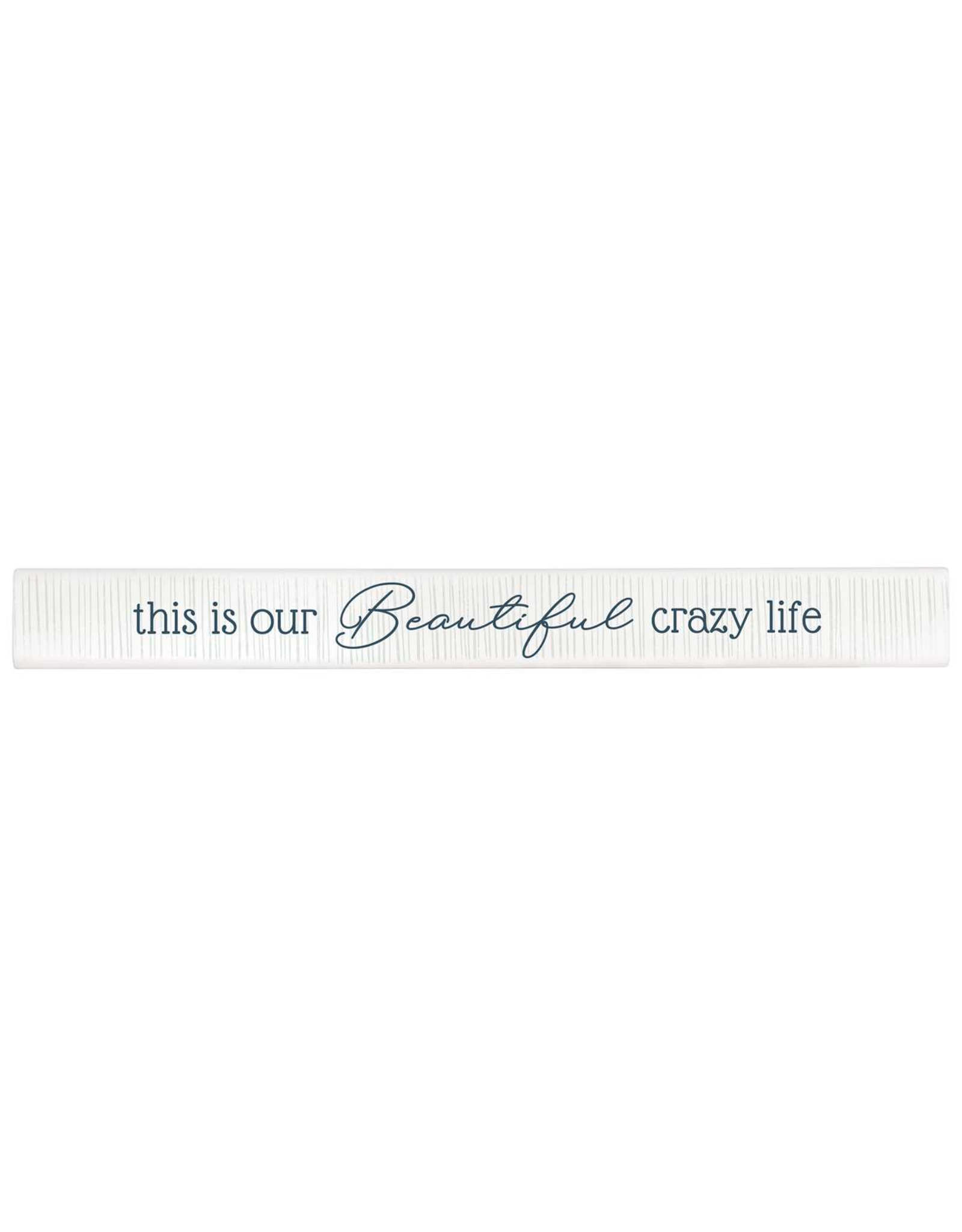 Skinny Message Bar - Crazy Life