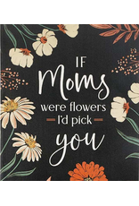 Word Block - Moms were Flowers