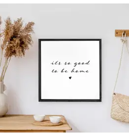 Wooden Sign - It's So Good to be Home