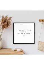 Wooden Sign - It's So Good to be Home