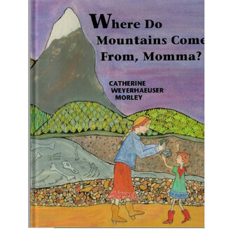Where do Mountains Come From, Momma?