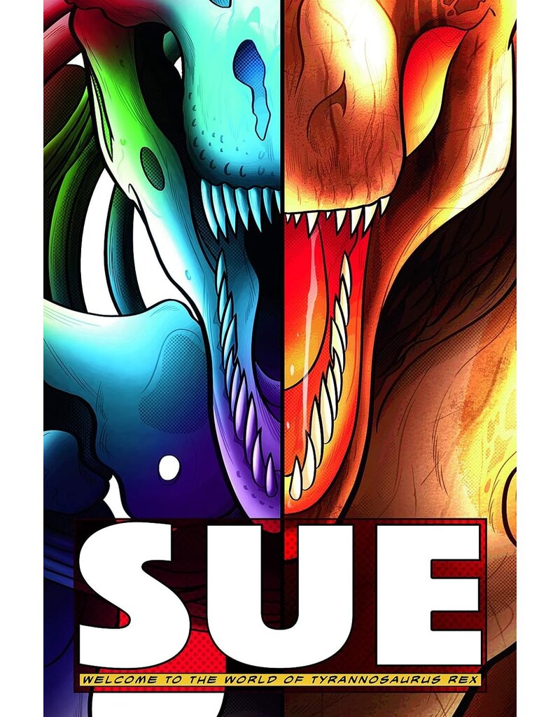 Sue Welcome to the World of Tyrannosaurus Rex