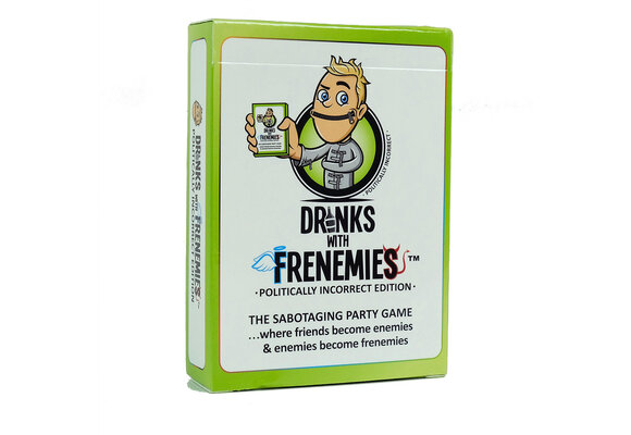 DRINKS WITH FRENEMIES - POLITICALLY INCORRECT EDITION    DWF0602