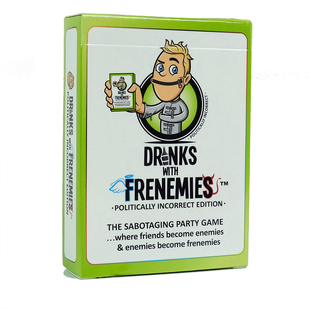 DRINKS WITH FRENEMIES - POLITICALLY INCORRECT EDITION    DWF0602