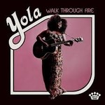 Vinyl Yola - Walk Through Fire