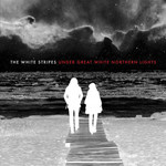 Vinyl The White Stripes - Under Great White Northern Lights