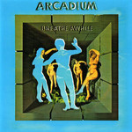 Vinyl Arcadium - Breathe Awhile