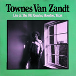 Vinyl Townes Van Zandt - Live at The Old Quarter, Houston, Texas