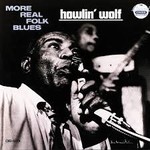 Vinyl Howlin' Wolf - More Real Folk Blues
