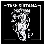 Vinyl Tash Sultana - Notion EP (Limited Green Vinyl)