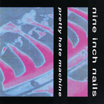 Vinyl Nine Inch Nails - Pretty Hate Machine