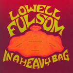 Vinyl Lowell Fulsom - In A Heavy Bag.