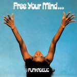 Vinyl Funkadelic - Free Your Mind....