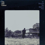 Vinyl City and Colour - If I Should Go Before You