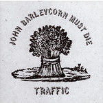 Vinyl Traffic - John Barleycorn Must Die