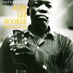 Vinyl John Lee Hooker - That's My Story