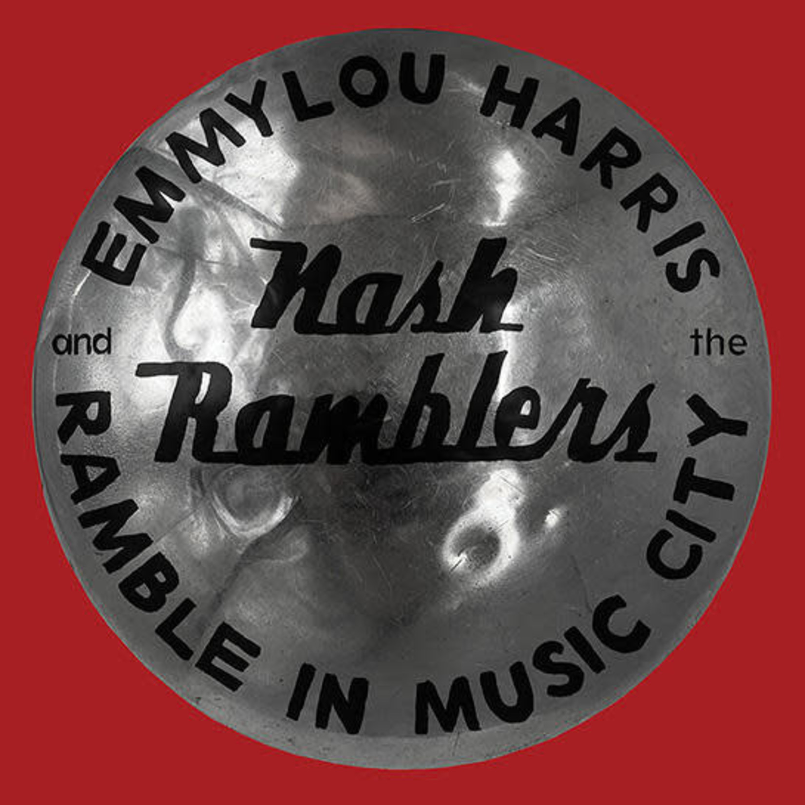 Vinyl Emmylou Harris and Nash Ramblers - Ramble in Music City