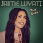Vinyl Jaime Wyatt - Feel Good  (Indie Version)