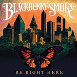 Vinyl Blackberry Smoke - Be Right Here