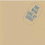 Vinyl The Who - Live At Leeds [Deluxe Edition]