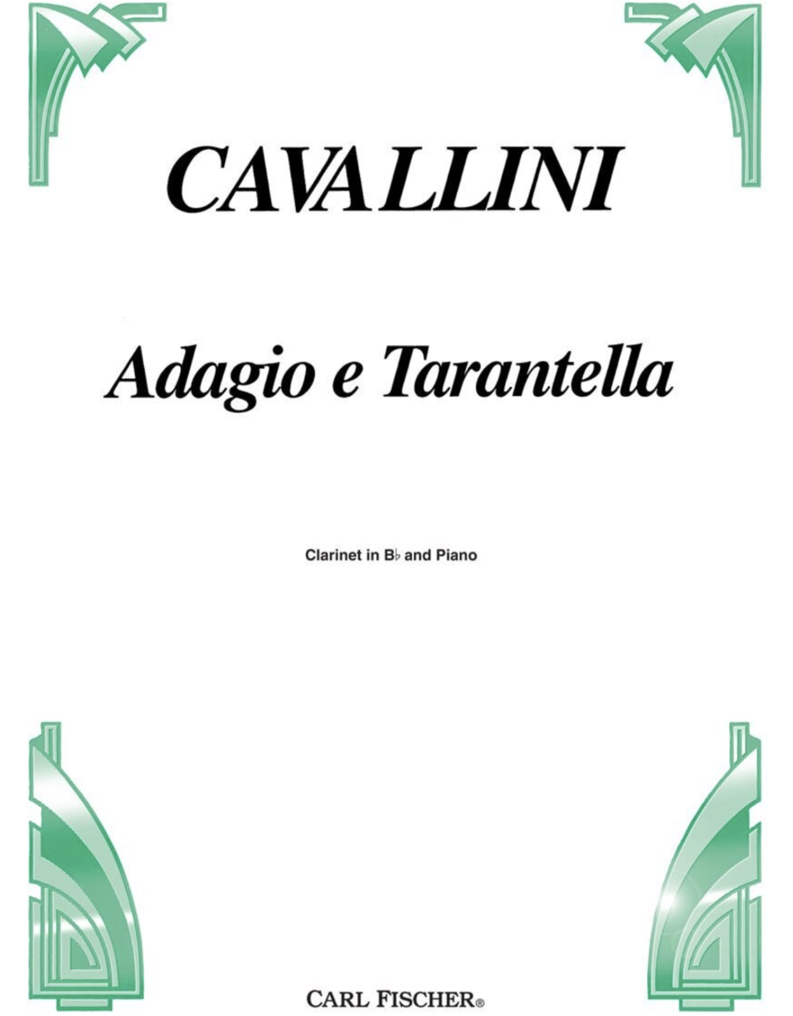 Carl Fischer LLC Cavallini Adagio e Tarantella Clarinet w. Piano Acc. Carl Fischer