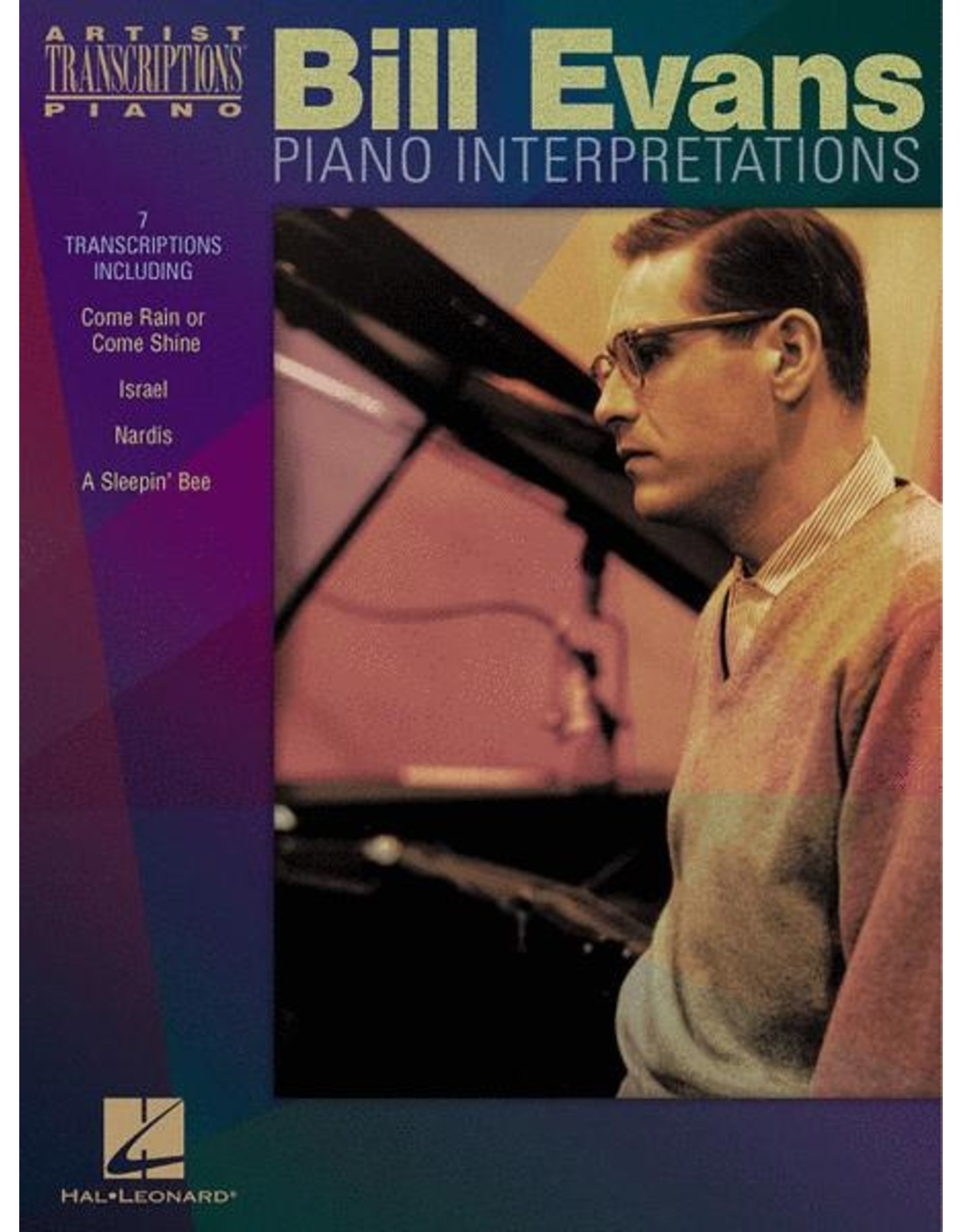 Hal Leonard Bill Evans - Piano Interpretations Piano Transcriptions Artist Transcriptions Artist Transcriptions Piano Transcriptions