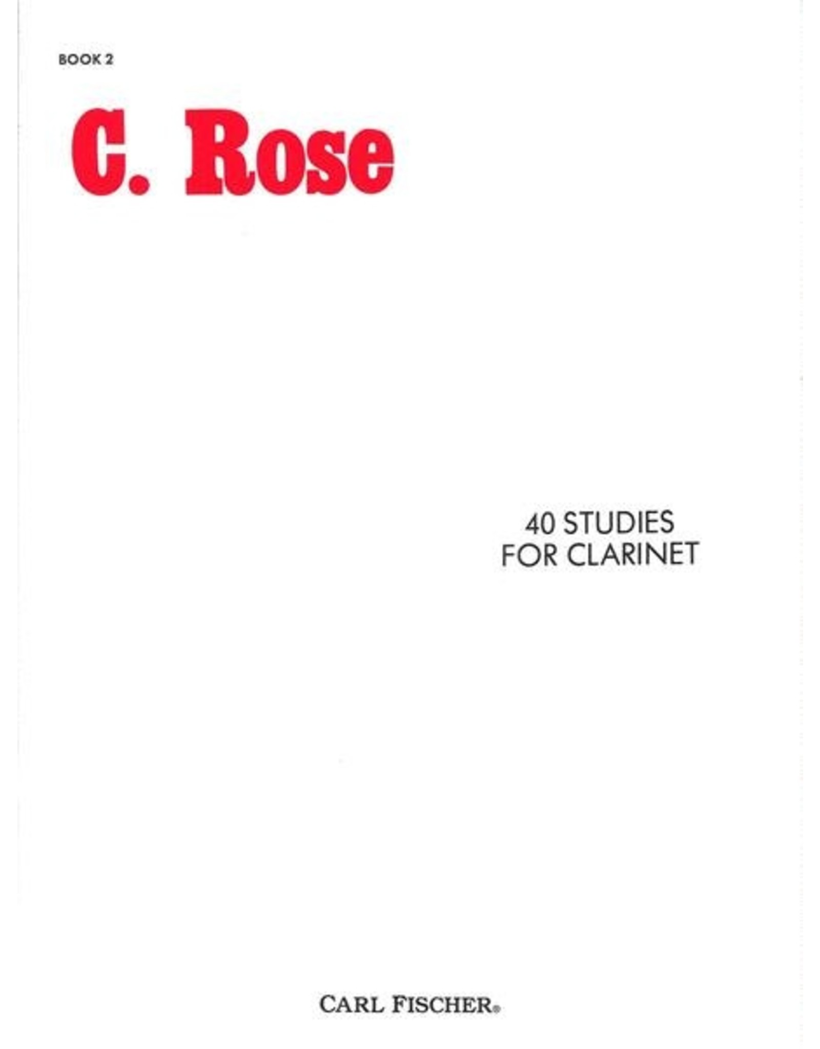 Carl Fischer LLC Rose 40 Studies for Clarinet