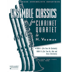 Hal Leonard Ensemble Classics for Clarinet Quartet - Book 1 for Four Bb Clarinets arr. H. Voxman Ensemble Collection