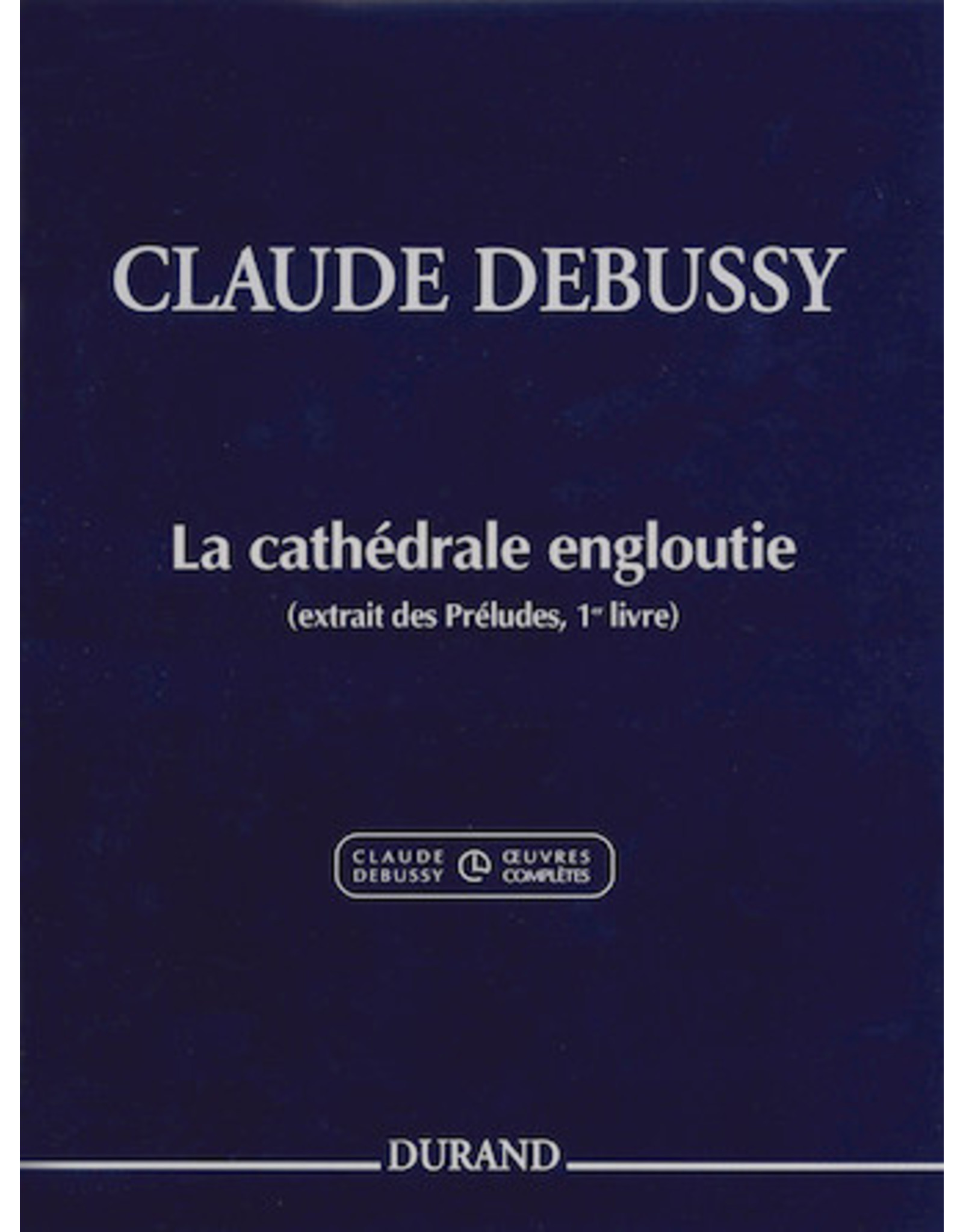 Hal Leonard Debussy - La cathedrale engloutie for Piano ed. Roy Howat and Claude Helffer