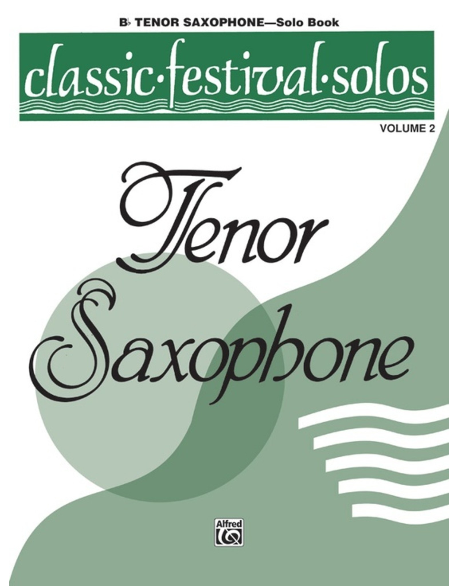 Alfred Classic Festival Solos (B-Flat Tenor Saxophone), Volume 2 Solo Book