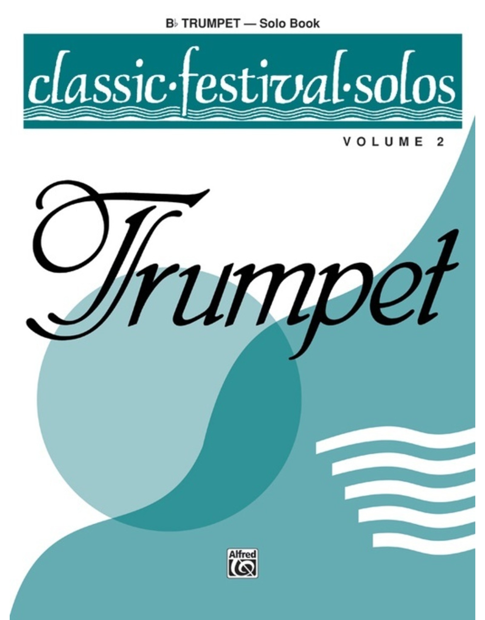 Alfred Classic Festival Solos (B-Flat Trumpet), Volume 2 Solo Book
