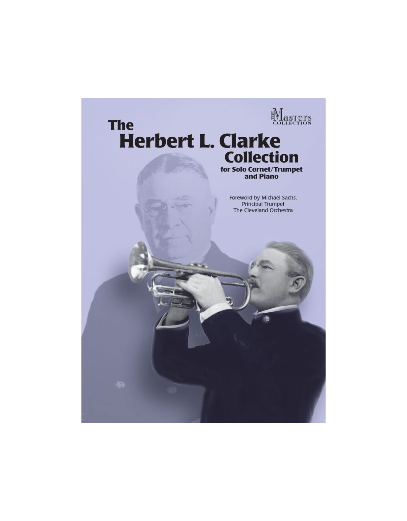 Carl Fischer LLC The Herbert L. Clarke Collection Trumpet, Cornet, Piano - Herbert L. Clarke Michael Sachs