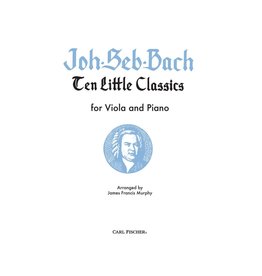 Carl Fischer LLC Bach Ten Little Classics Viola, Piano - Johann Sebastian Bach James Francis Murphy