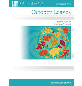 Hal Leonard October Leaves Later Elementary Level Carolyn C. Setliff Later Elementary Level