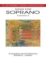 Hal Leonard Arias for Soprano, Volume 2 G. Schirmer Opera Anthology edited by Robert L. Larsen Vocal Collection