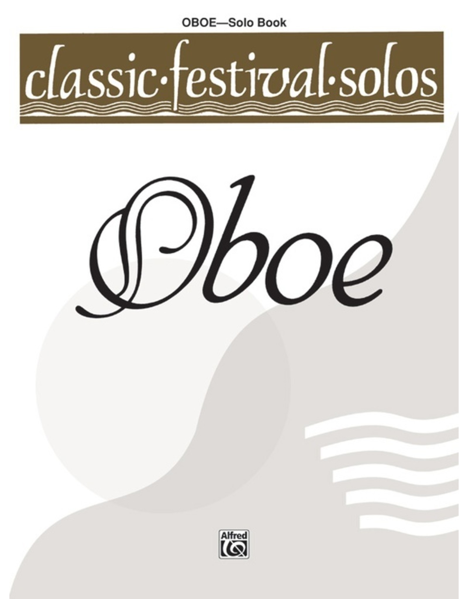 Alfred Classic Festival Solos (Oboe), Volume 1 Solo Book