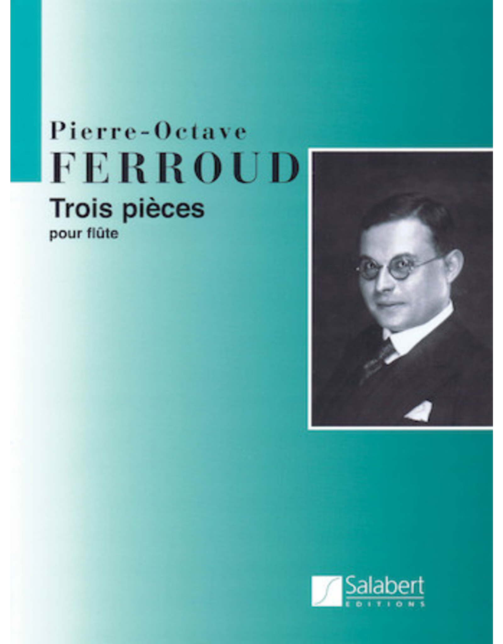Editions Salabert Ferroud - 3 Pieces for Flute Solo Flute Solo