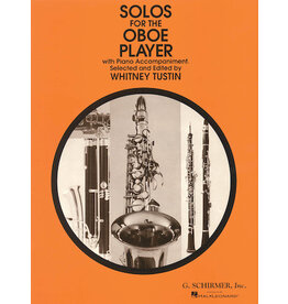Hal Leonard Solos for the Oboe Player for Oboe & Piano selected and edited by Whitney Tustin Woodwind Solo