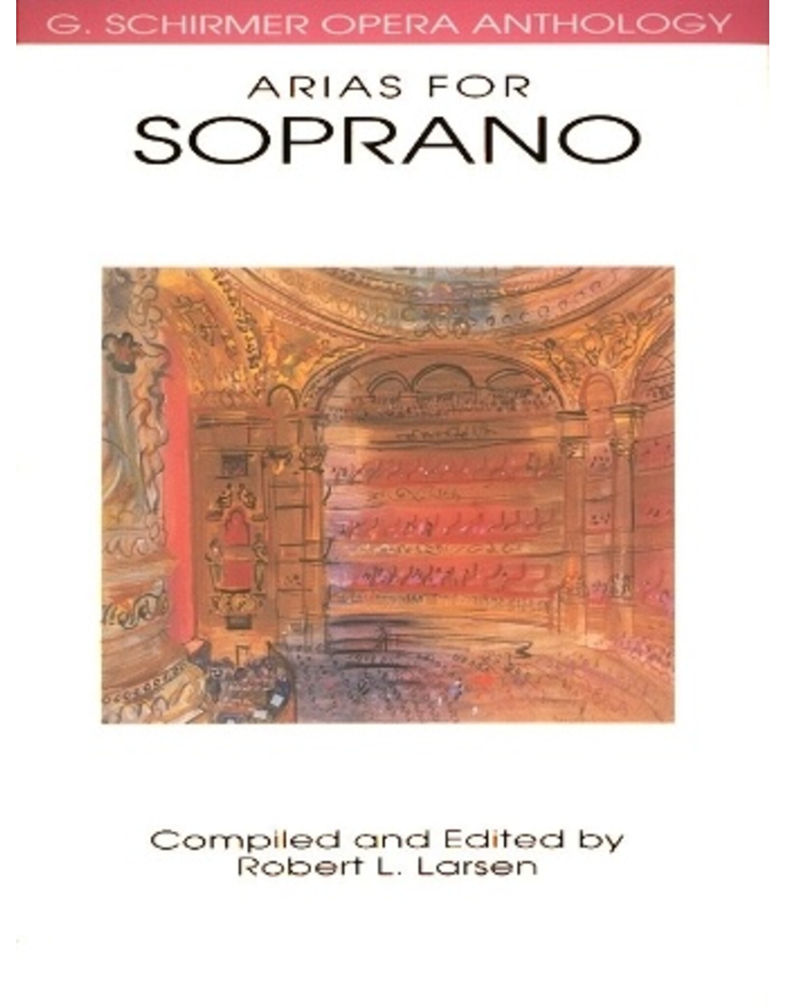 Hal Leonard Arias for Soprano G. Schirmer Opera Anthology (Larsen) Vocal Collection