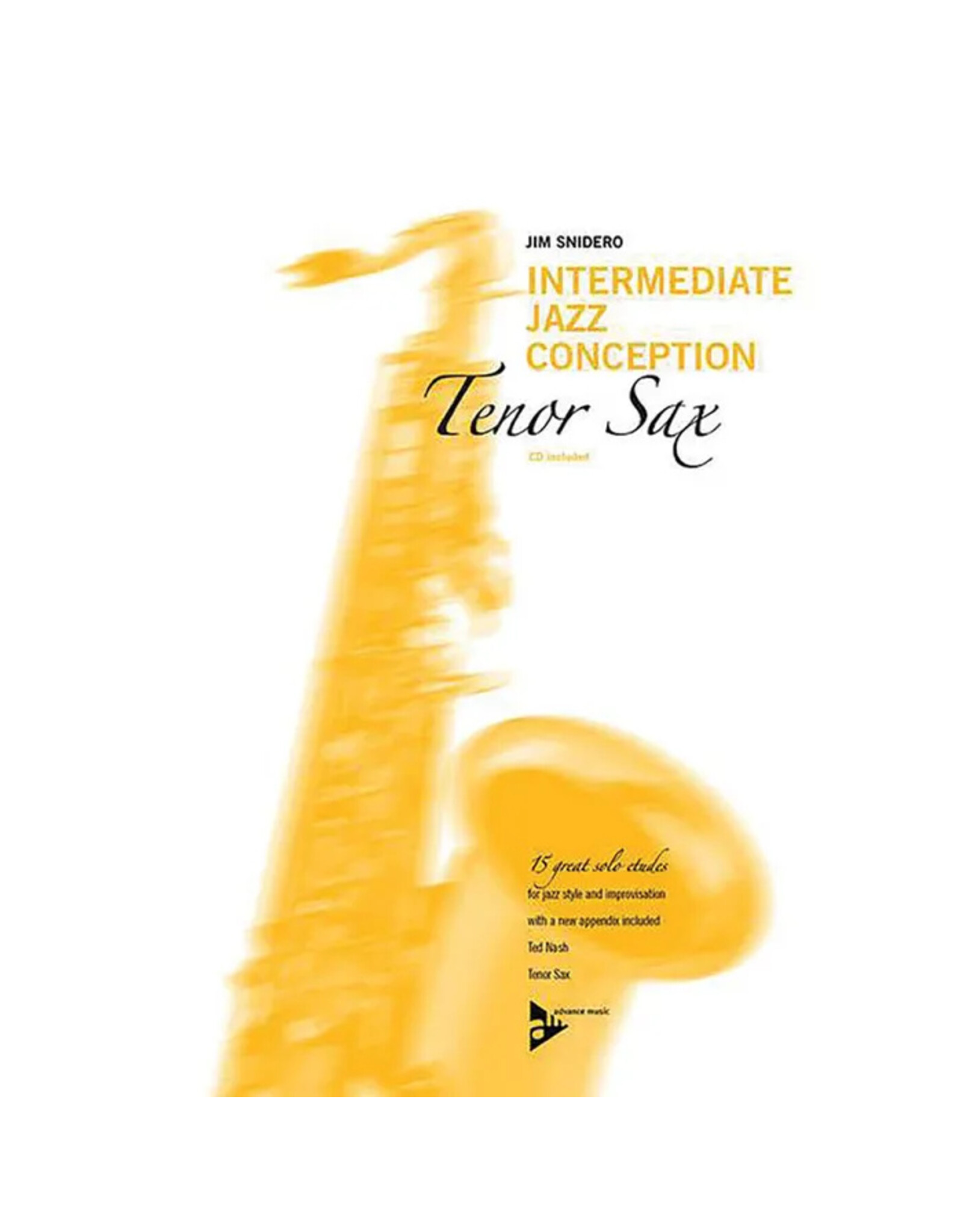 Advance Music **CLEARANCE** Snidero Intermediate Jazz Conception - Tenor Sax (CD INCLUDED)