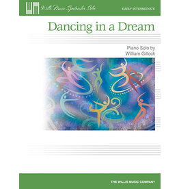 Willis Music Dancing in a Dream Early to Mid-Intermediate Level William Gillock Early to Mid-Intermediate Level