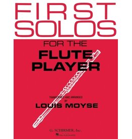 G. Schirmer, Inc. First Solos for the Flute Player Flute and Piano transcribed and arranged by Louis Moyse