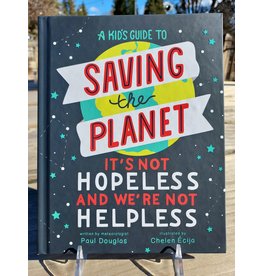 A Kid's Guide to Saving the Planet (Books)