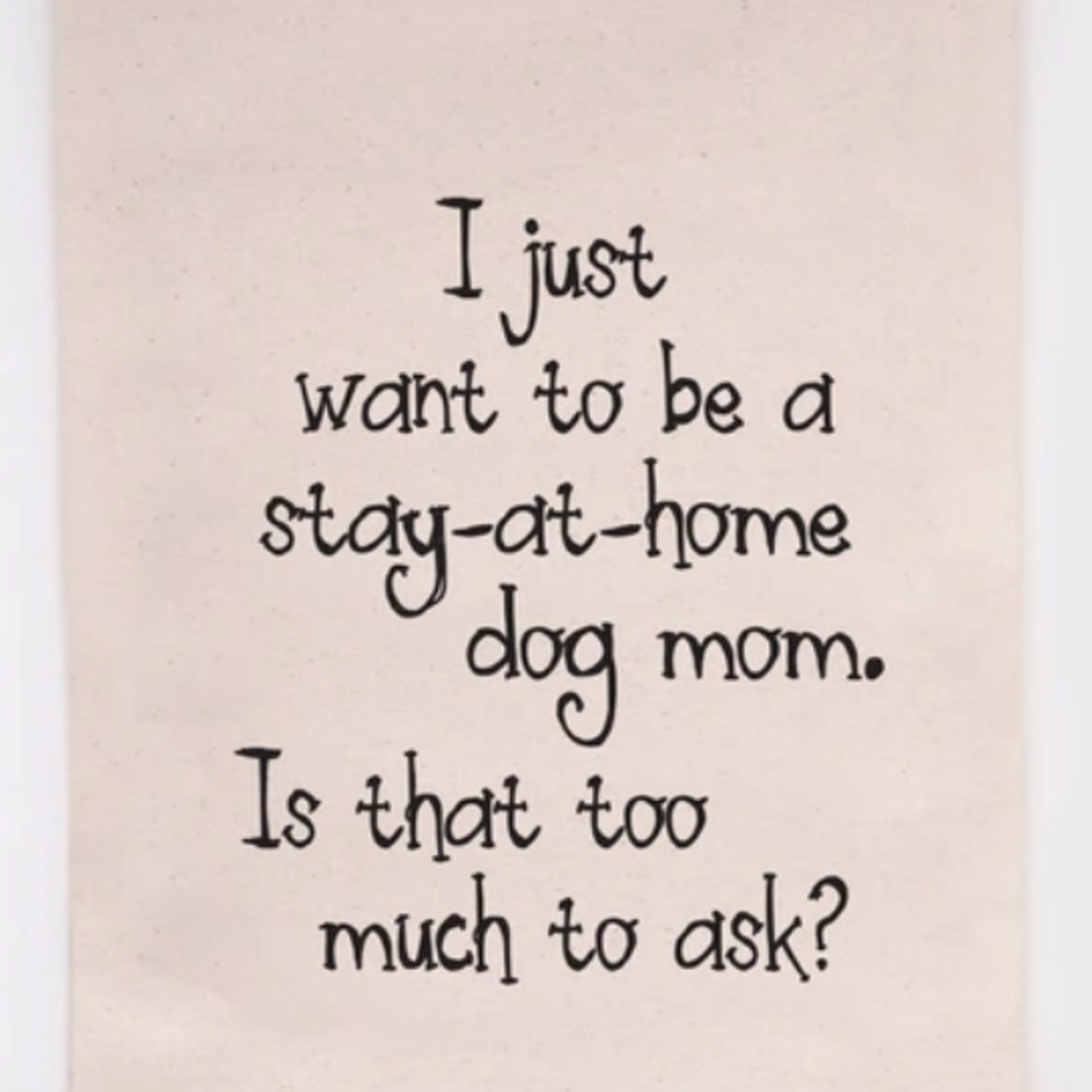 Flour Sack Towel, Dog Mom