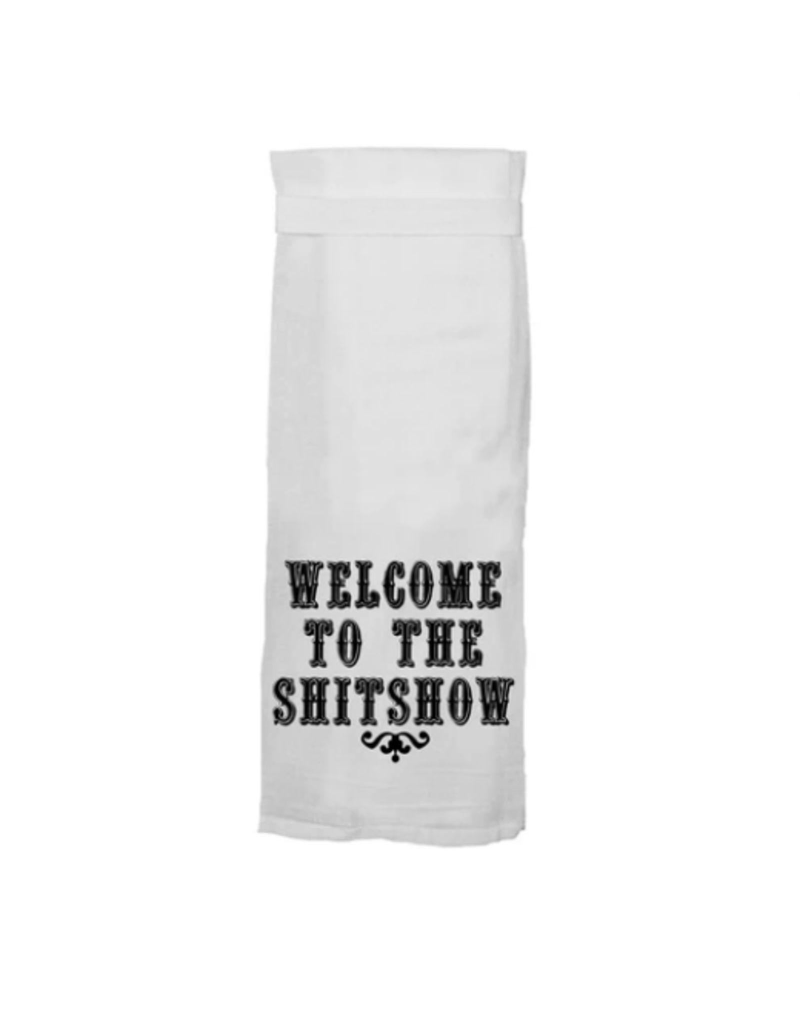 Flour Sack Towel, Welcome to the S*** Show