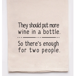 Flour Sack Towel, More Wine in a Bottle